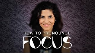 How to say FOCUS  American English [upl. by Lynus874]