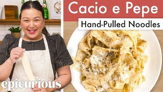 How To Make Cacio e Pepe With HandPulled Noodles  Epicurious [upl. by Agler90]