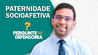 Paternidade socioafetiva O que é Como fazer o reconhecimento [upl. by Mutua60]