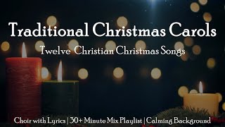 Traditional Christmas Carols  12 Christian Christmas Choral Songs  Sunday 7pm Choir [upl. by Meyeroff478]