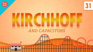 Capacitors and Kirchhoff Crash Course Physics 31 [upl. by Olivia473]