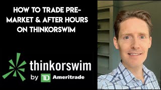 How to Trade PreMarket amp After Hours on Thinkorswim  TD Ameritrade [upl. by Ewens]