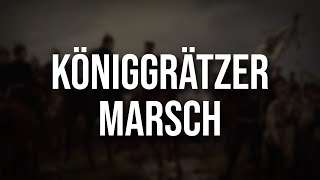 Der Königgrätzer Marsch • Beste Version [upl. by Izabel160]