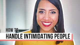 How to Handle Intimidating People [upl. by Honan]