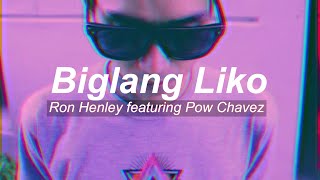 Ron Henley  Biglang Liko Official Music Video feat Pow Chavez [upl. by Aidole]