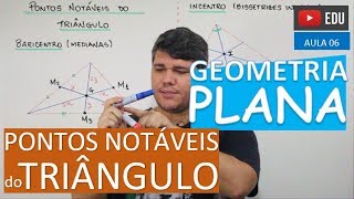 ⭕ Pontos Notáveis do Triângulo  GEOMETRIA PLANA Aula 06 [upl. by Nnalatsyrc611]