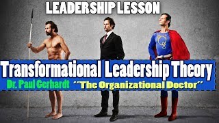 Transformational Leadership Theory  Dr Paul Gerhardt [upl. by Enelrad770]