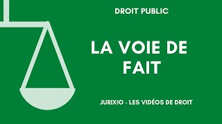 La voie de fait en droit administratif définition et exemple [upl. by Massey]