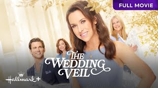 The Wedding Veil  Full Hallmark Movie  Hallmark [upl. by Odnolor]