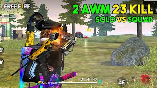 2 AWM Solo vs Squad 23 Kill OverPower Ajjubhai94 Gameplay  Garena Free Fire [upl. by Atinehc614]