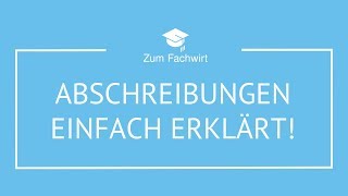 Abschreibungen einfach erklärt für Fachwirte [upl. by Publus]