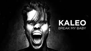 KALEO  Break My Baby OFFICIAL AUDIO [upl. by Jarrad776]