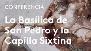 La basílica de San Pedro y la Capilla Sixtina Un monumento plural  Fernando Marías [upl. by Hildegard]