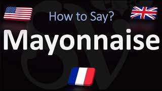 How to Pronounce Mayonnaise CORRECTLY French amp English Pronunciation [upl. by Bergh29]