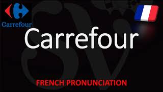 How to Pronounce Carrefour French Pronunciation amp Translation Supermarket [upl. by Mascia]