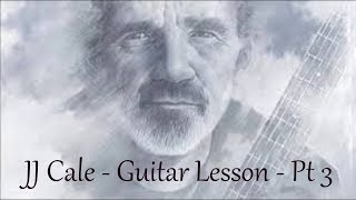 JJ Cale  Part 3  Guitar tutorial by Joe Murphy [upl. by Neehsuan761]