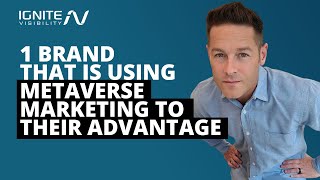 Metaverse Marketing Major Brand Example [upl. by Heins]