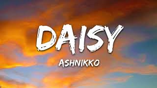 1 hour  Ashnikko  Daisy Lyrics [upl. by Amalia]