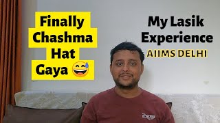 My Lasik Experience  Aiims Delhi [upl. by Annij]