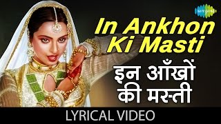 In Ankhon Ki Masti with lyrics  इन आँखों की मस्ती गाने के बोल  Umrao Jaan  Rekha Farouque Shaikh [upl. by Shanahan564]