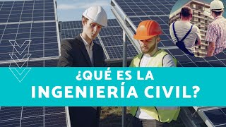 En qué consiste la INGENIERÍA CIVIL ✅ Ramas y especialidades👷‍♂️  Soy mi reto [upl. by Boylston]