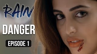 Rain  Episode 1  Danger  Priya Banerjee  A Web Series By Vikram Bhatt [upl. by Worthington]