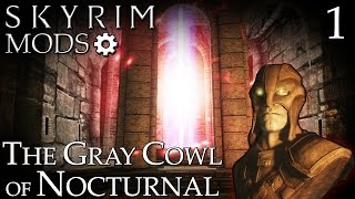 Skyrim Mods The Gray Cowl of Nocturnal  Part 1 [upl. by Vergil]