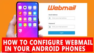 How to Configure Webmail in Android devices [upl. by Chappie]