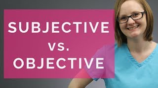 SUBJECTIVE VS OBJECTIVE DATA NURSING [upl. by Colan585]