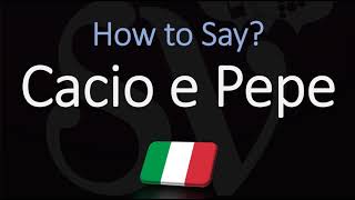 How to Pronounce Cacio e Pepe CORRECTLY [upl. by Ssalguod]