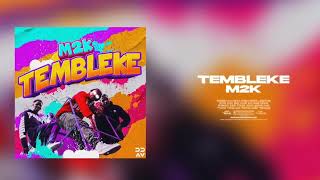 M2K  TEMBLEKE [upl. by Betta]